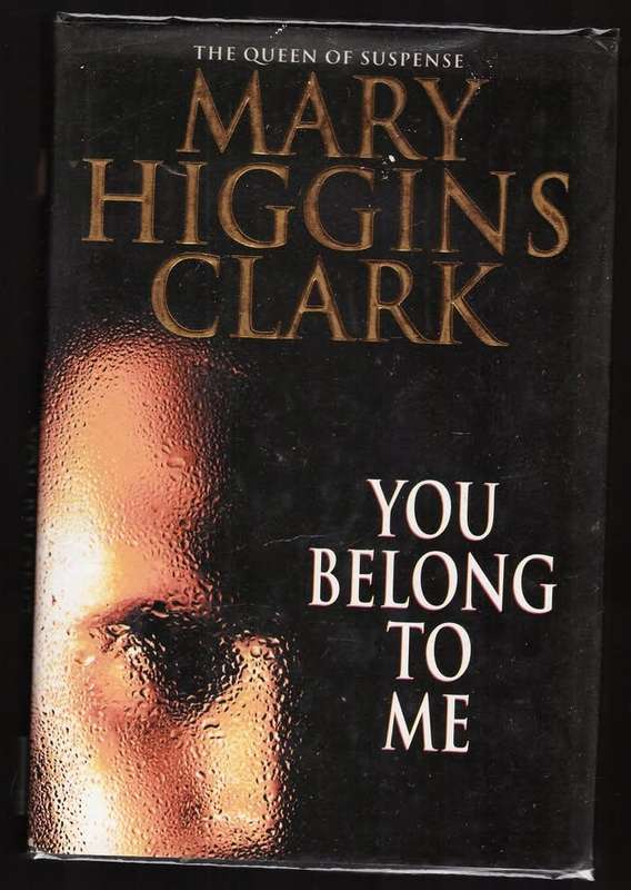 You Belong to Me -- Mary Higgins Clark