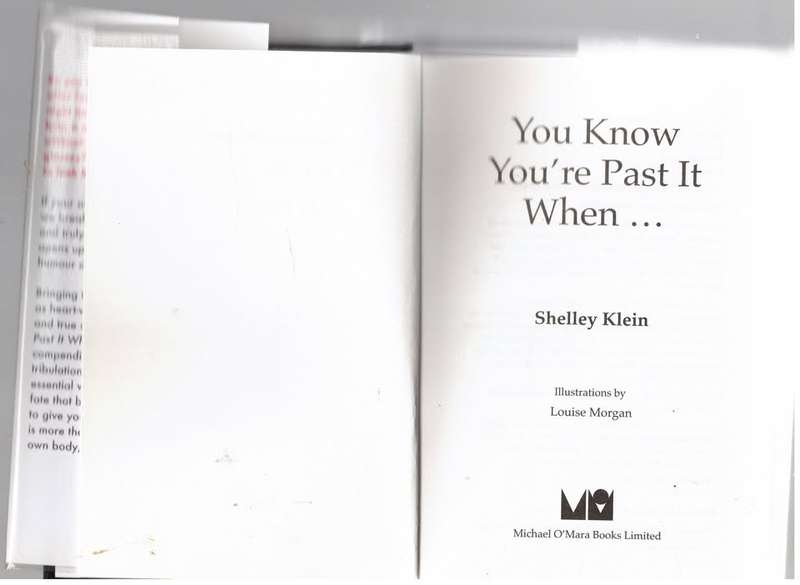 You know you`re past it when -- Shelley Klein