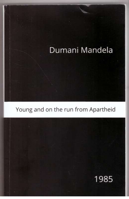 Young and on the run from Apartheid  --  Dumani Mandela