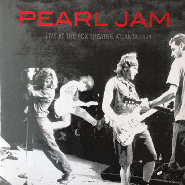 Pearl Jam  Live At The Fox Theatre, Atlanta 1994 - Vinyl