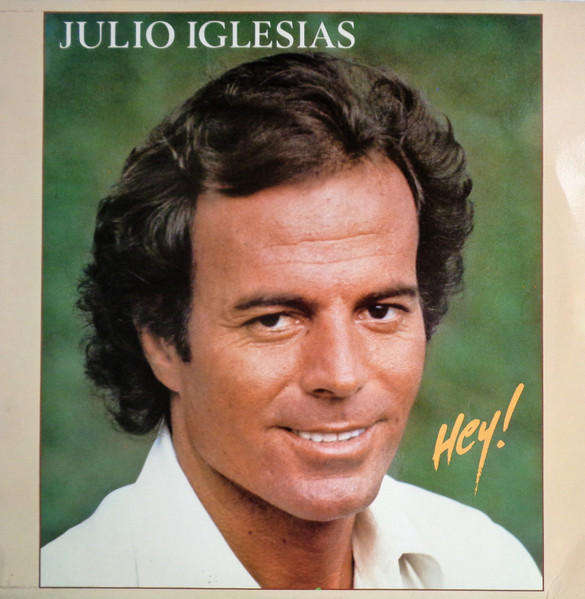 Julio Iglesias  Hey! - Vinyl