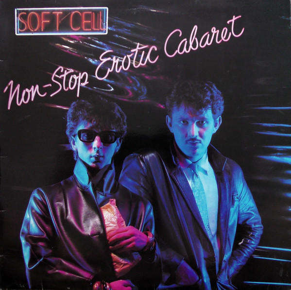 Soft Cell  Non-Stop Erotic Cabaret - Vinyl