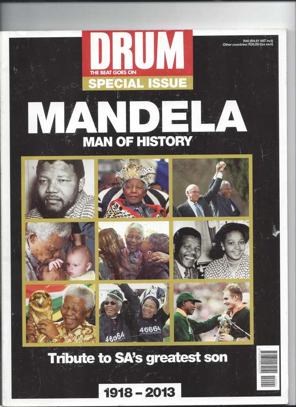 `Drum` magazine. Special Issue. Mandela. Man of History. Tribute to SA's Greatest Son