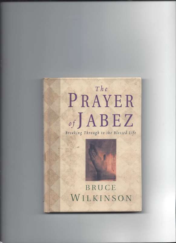 The Prayer of Jabez (Breakthrough) by Wilkinson, Bruce (2001) Hardcover