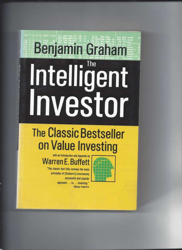 The Intelligent Investor Paperback: The Classic Text on Value Investing- Benjamin Graham