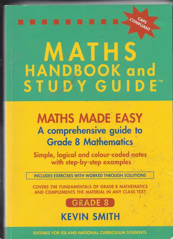 Maths Handbook & Study Guide - Kevin Smith (Maths made easy Grade 8) Excellent condition as new