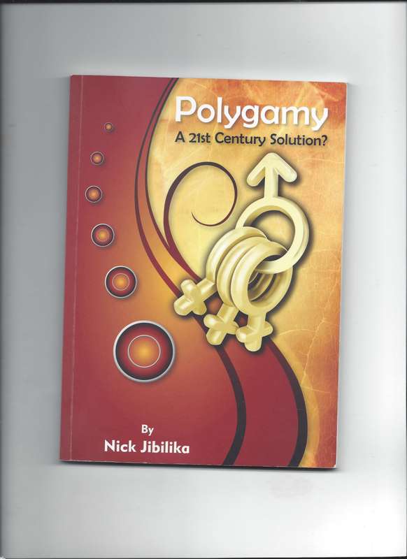 Polygamy: A 21st Century Solution? Nick Jibilika Author (Book signed by the Author to a Fan)