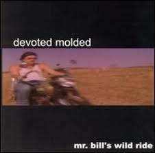 CD - Devoted Molded - Mr. Bill's Wild Ride