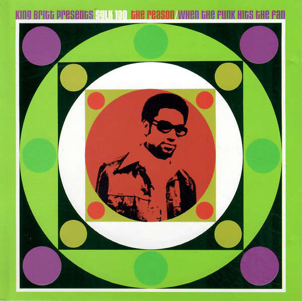 CD - King Britt Presents Sylk 130 - The Reason / When The Funk Hits The Fan