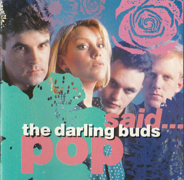 CD - The Darling Buds - Pop Said...  462894 2