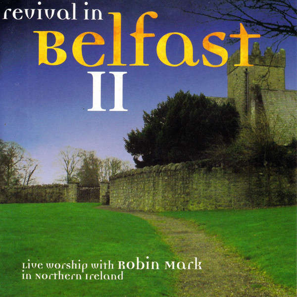 CD - Robin Mark - Revival In Belfast II