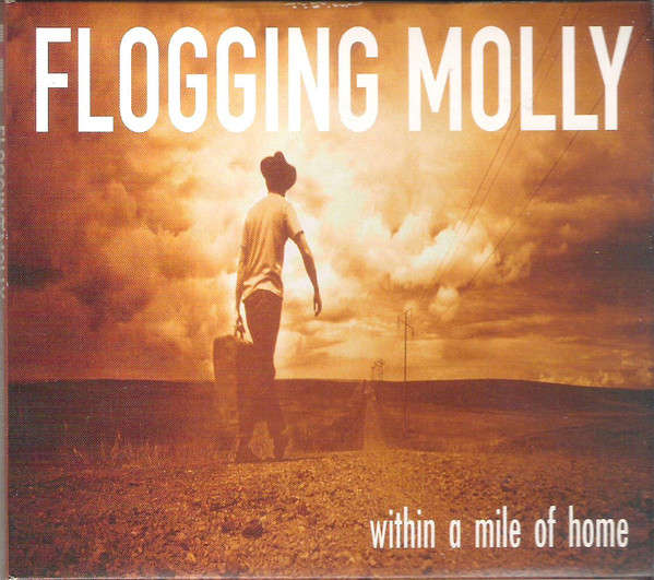 CD - Flogging Molly - Within A Mile Of Home (Digipak)