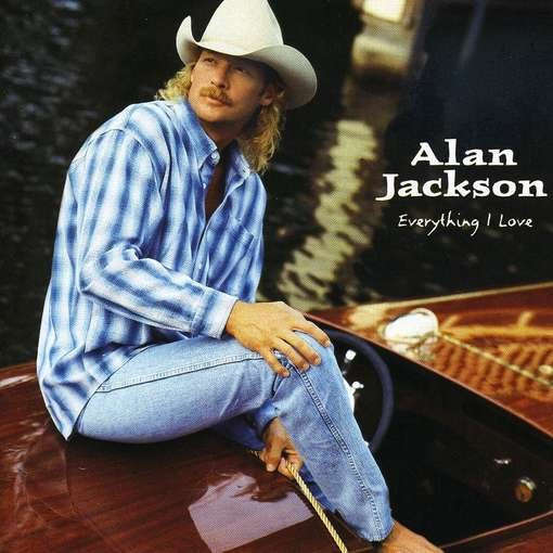 CD - Alan Jackson - Everything I love