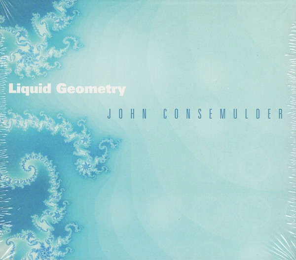 CD - John Consemulder - Liquid Geometry (New Sealed)