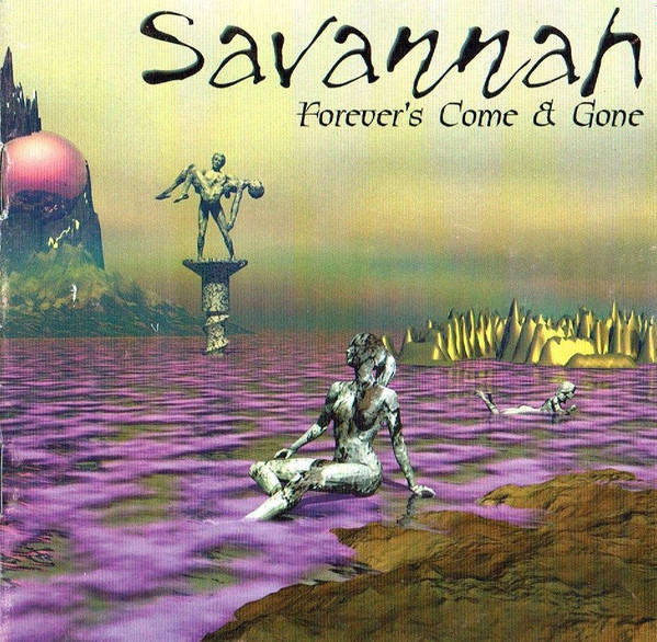 CD - Savannah - Forever's Come & Gone