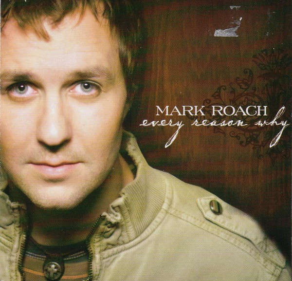 CD - Mark Roach - Every Reason Why