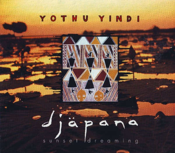 CD - Yothu Yindi - Djäpana (Sunset Dreaming) (Digipak)