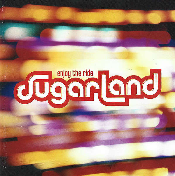 CD - Sugarland - Enjoy The Ride