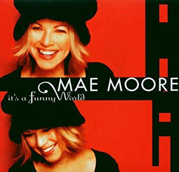 CD - Mae Moore - It's A Funny World (Digipak)