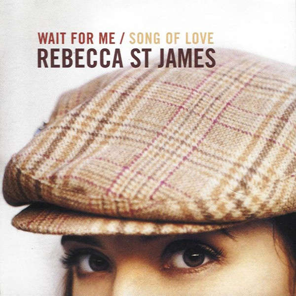 CD - Rebecca St. James - Wait For Me/Song Of Love