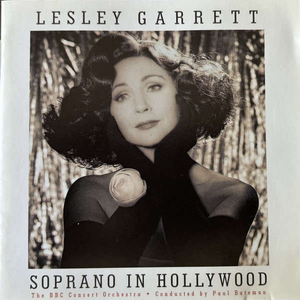 CD - Lesley Garrett - Soprano In Hollywood