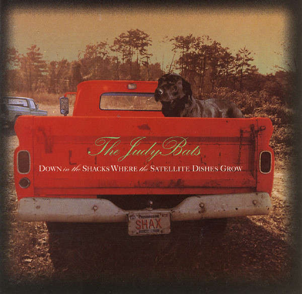 CD - Judybats - Down In The Shacks Where The Satellite Dishes Grow