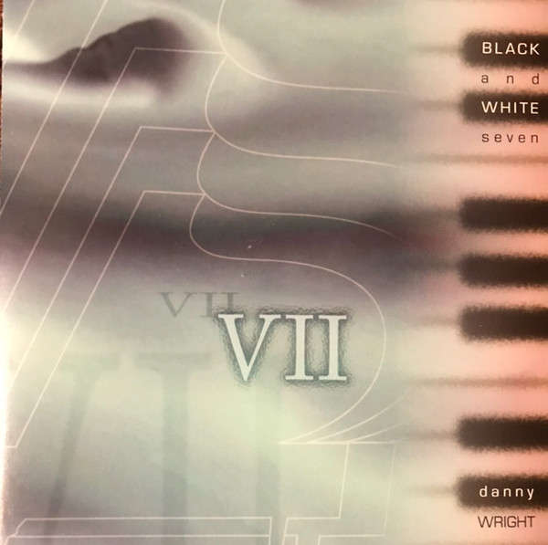 CD - Danny Wright - Black And White Seven