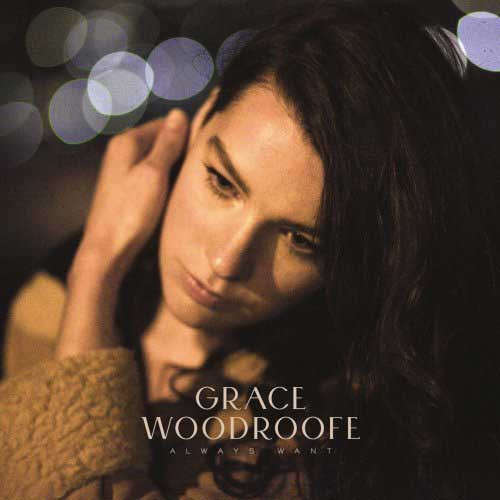 CD - Grace Woodroofe - Always Want (Digipak)
