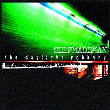 CD - Selfmademan - The Daylight Robbery