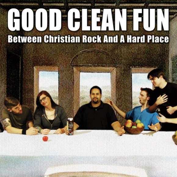CD - Good Clean Fun - Between Christian Rock And A Hard Place