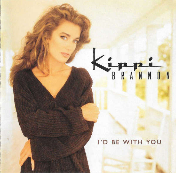 CD - Kippi Brannon - I'd Be With You