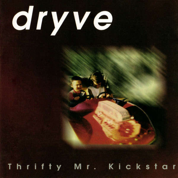 CD - Dryve - Thrifty Mr. Kickstar