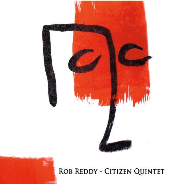CD - Rob Reddy - Citizen Quintet (Card Sleeve) (New Sealed)