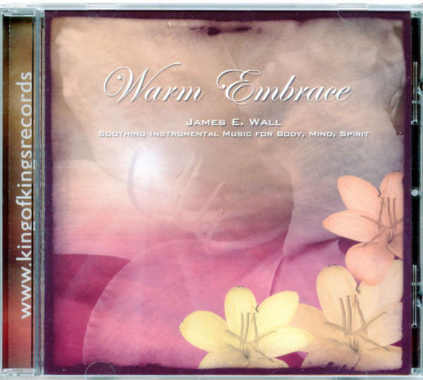 CD - James E. Wall - Warm Embrace