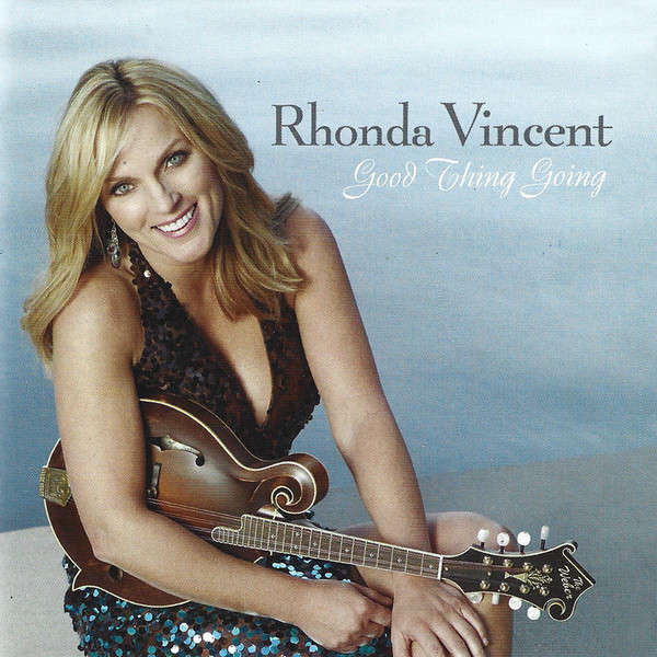 CD - Rhonda Vincent - Good Thing Going