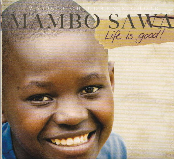 CD - Watoto Children's Choir - Mambo Sawa - Life Is Good! (Digipak)