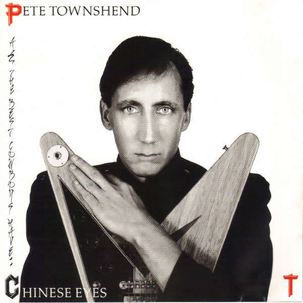 CD - Pete Townshend - All The Best Cowboys Have Chinese Eyes