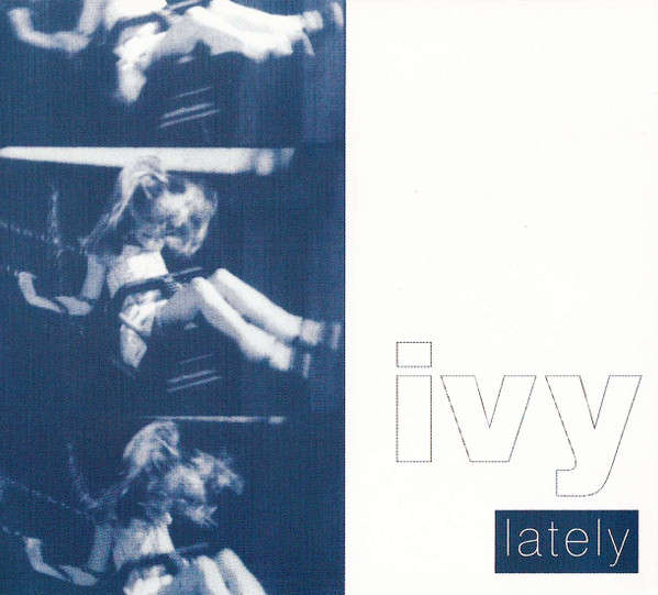 CD - Ivy - Lately (Digipak)