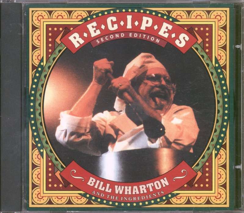 CD - Bill Wharton And The Ingredients  Recipes (New Sealed)