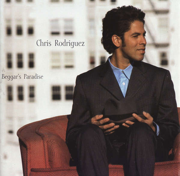 CD - Chris Rodriguez - Beggar's Paradise