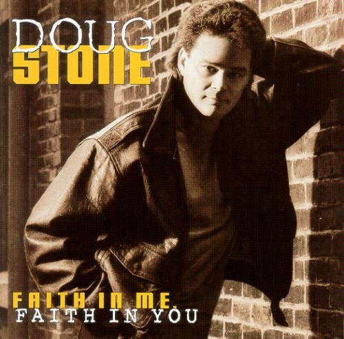 CD - Doug Stone - Faith In Me, Faith In You