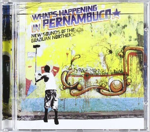 CD - Various - What's Happening In Pernambuco - New Sounds Of The Brazilian Northeast (New Sealed)