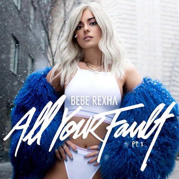 CD - Bebe Rexha - All Your Fault Pt. 1