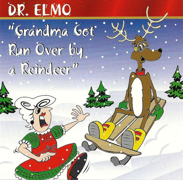 CD - Dr. Elmo  Grandma Got Run Over By A Reindeer