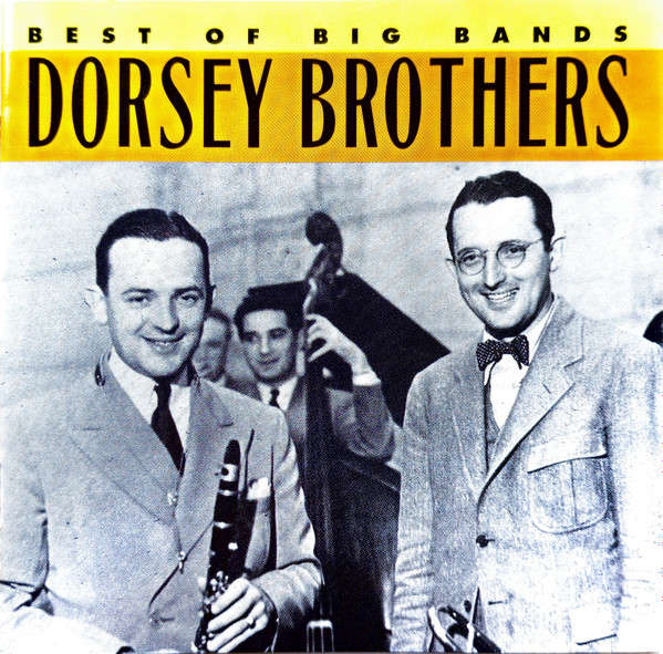CD - The Dorsey Brothers - est Of The Big Bands - Dorsey Brothers