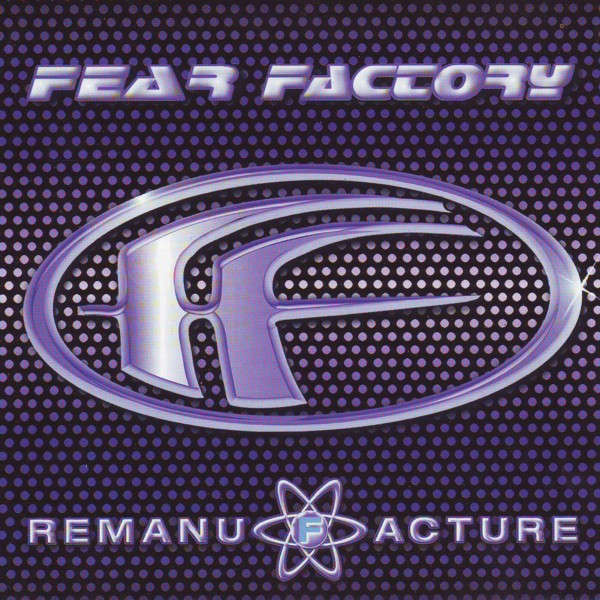 CD - Fear Factory - Remanufacture (Cloning Technology)