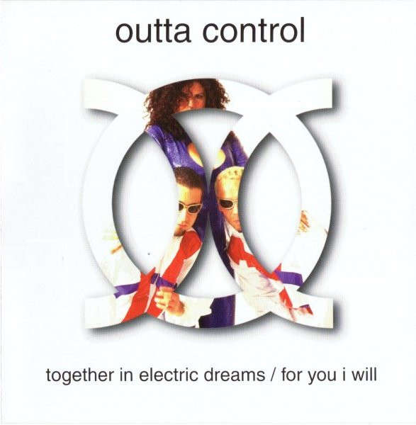 CD - Outta Control - Together In Electric Dreams / For You I Will (New Sealed)