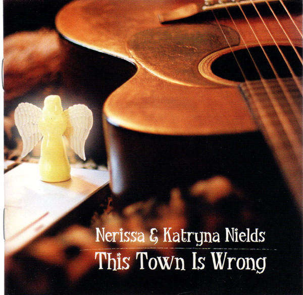 CD - Nerissa & Katryna Nields - This Town Is Wrong