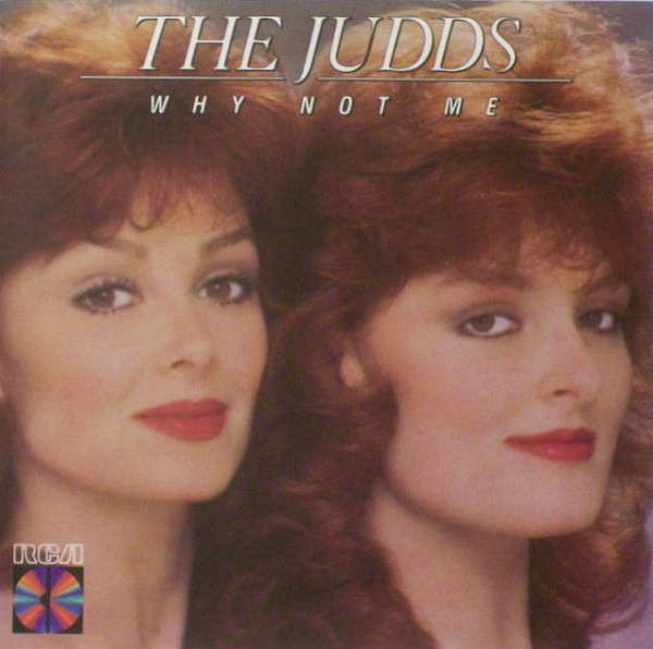 CD - The Judds - Why Not Me