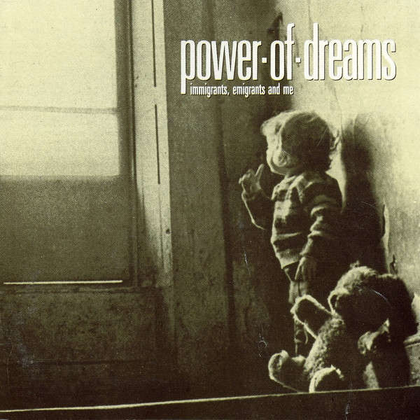 CD - Power Of Dreams - Immigrants, Emigrants And Me